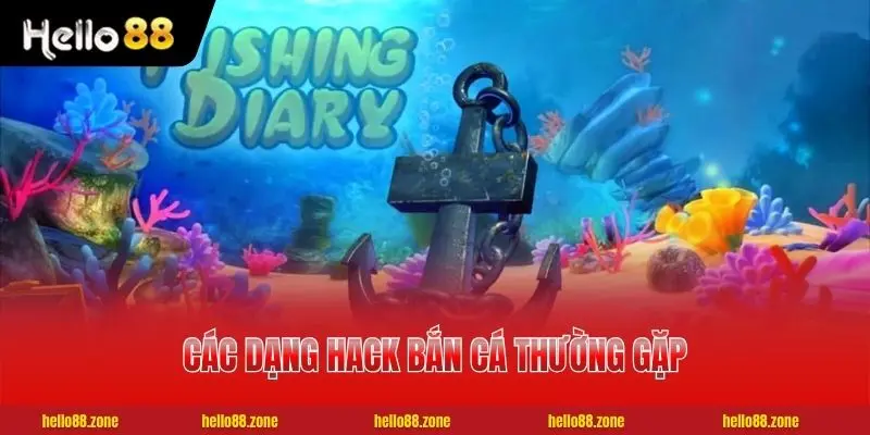 Các dạng hack bắn cá thường gặp nhất
