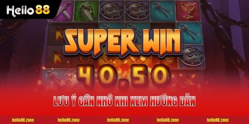 Lưu ý cần nhớ khi xem hướng dẫn cách quay nổ hũ