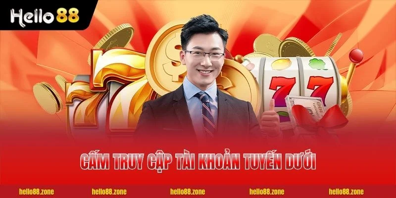 Cấm truy cập tài khoản tuyến dưới