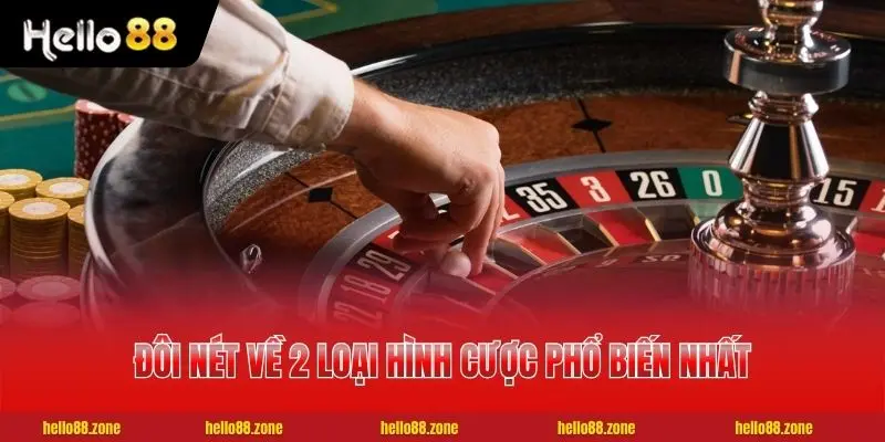 hai loai hinh cuoc roulette pho bien